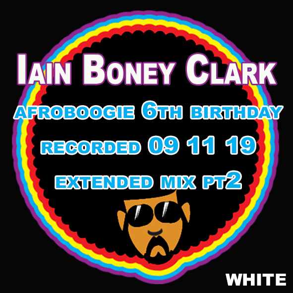 Iain_Boney_Clark_Afro_6th_Birthday_Extended_Mix_pt_2_mix.jpg