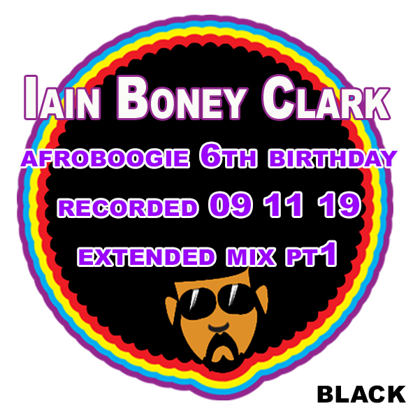Iain_Boney_Clark_Afro_6th_Birthday_Extended_Mix_pt_1mix.jpg